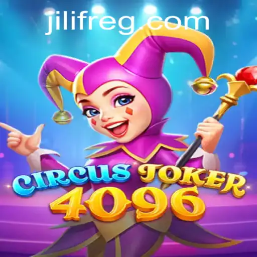 Discover the Exciting World of CircusJoker4096: A Journey into the Game of JILIF