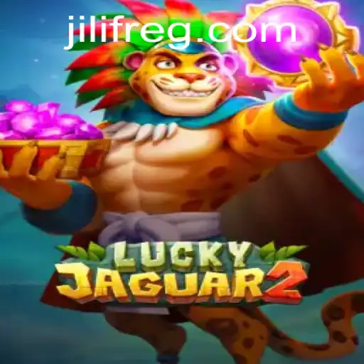 Exploring Luckyjaguar2: A Thrilling Game Experience with JILIF